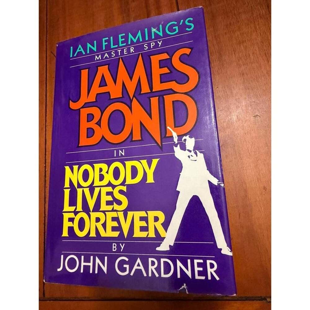 NOBODY LIVES FOREVER: JAMES BOND by John Gardner Ian Fleming 1986 Putnam HB 1st